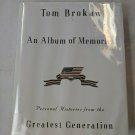 Tom Brokaw An Album of Memories Personal Histories from Greatest Generation ExLi