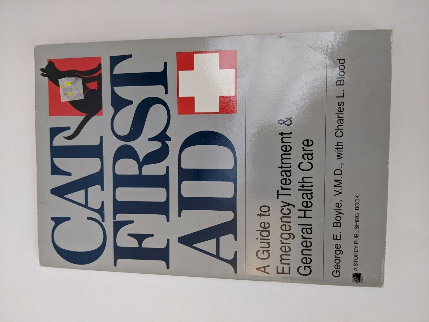Cat First Aid Emergency Guide by George Boyle/Charles Blood PB