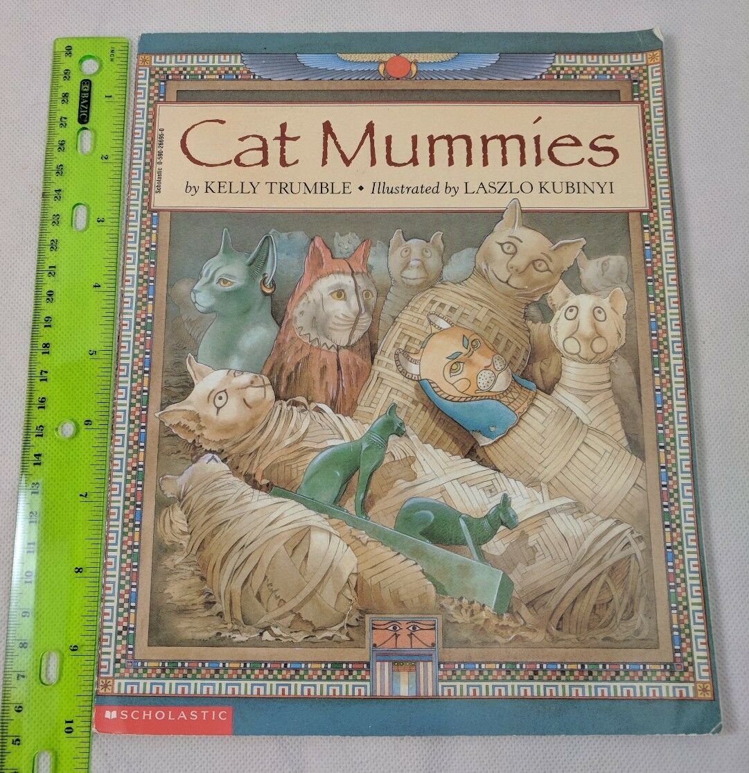 Cat Mummies Kelly Trumble & Laszlo Kubinyi Children's Scholastic Book PB