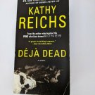 Kathy Reichs Novel Deja Dead PB Pocket Books Edition