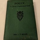 Polly A New Fashioned Girl by Mrs L.T. Meade, M.A. Donohue Publisher HC