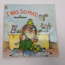Little Critter I Was So Mad by Mercer Mayer Golden Books SC