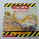 Tonka Story Book Working Hard with the Mighty Mixer by Francine Hughes