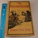 The Phantom Treasure by Harriet Pyne Grove A.L. Burt Co 1928 Vintage HC Book