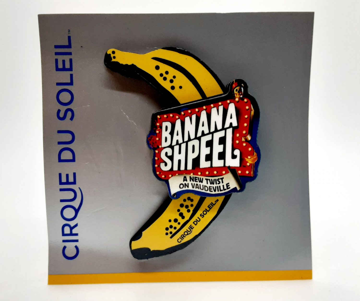 Cirque Du Soleil: Banana Shpeel Refrigerator Magnet - Rare - Out of Print