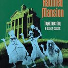 The Haunted Mansion: Imagineering a Disney Classic (From the Magic Kingdom)