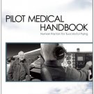 Pilot Medical Handbook: Human Factors for Successful Flying (FAA Handbooks se...