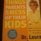 Stupid Things Parents do to Mess Up Their Kids Paperback Book
