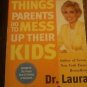 Stupid Things Parents do to Mess Up Their Kids Paperback Book
