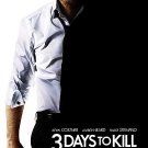 3 (Three) Days to Kill Advance Promotional Movie poster Kevin Costner
