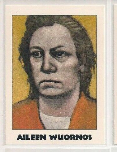 #167 Aileen Wuornos  True Crime Trading Cards Series II (1992)