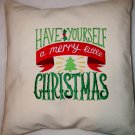 Have Yourself a Merry Little Christmas - Embroidered Pillow Cover