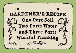 'GARDENER'S RECIPE...' Weatherproof SAYINGS Sign/Plaque