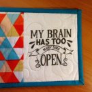 MY BRAIN HAS TOO MANY TABS OPEN Handmade Mug Rug UNIQUE Snack Mat