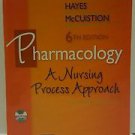 Pharmacology : A Nursing Process Approach by Joyce LeFever Kee, Evelyn R....