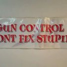 GUN CONTROL WONT FIX STUPID DECAL STICKER FOR AUTO..