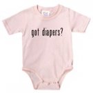 "Got Diapers" Onsie/creeper- Your choice of color and size!