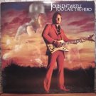 JOHN ENTWISTLE (The Who) Too Late The Hero VINYL LP 1981 ATCO 38-142 VG+/EX