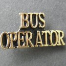 BUS OPERATOR SCRIPT TAG LAPEL PIN BADGE 1 INCH