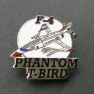 PHANTOM T-BIRD F-4 THUNDERBIRD AIR FORCE AIRCRAFT LAPEL PIN 1.25 inches