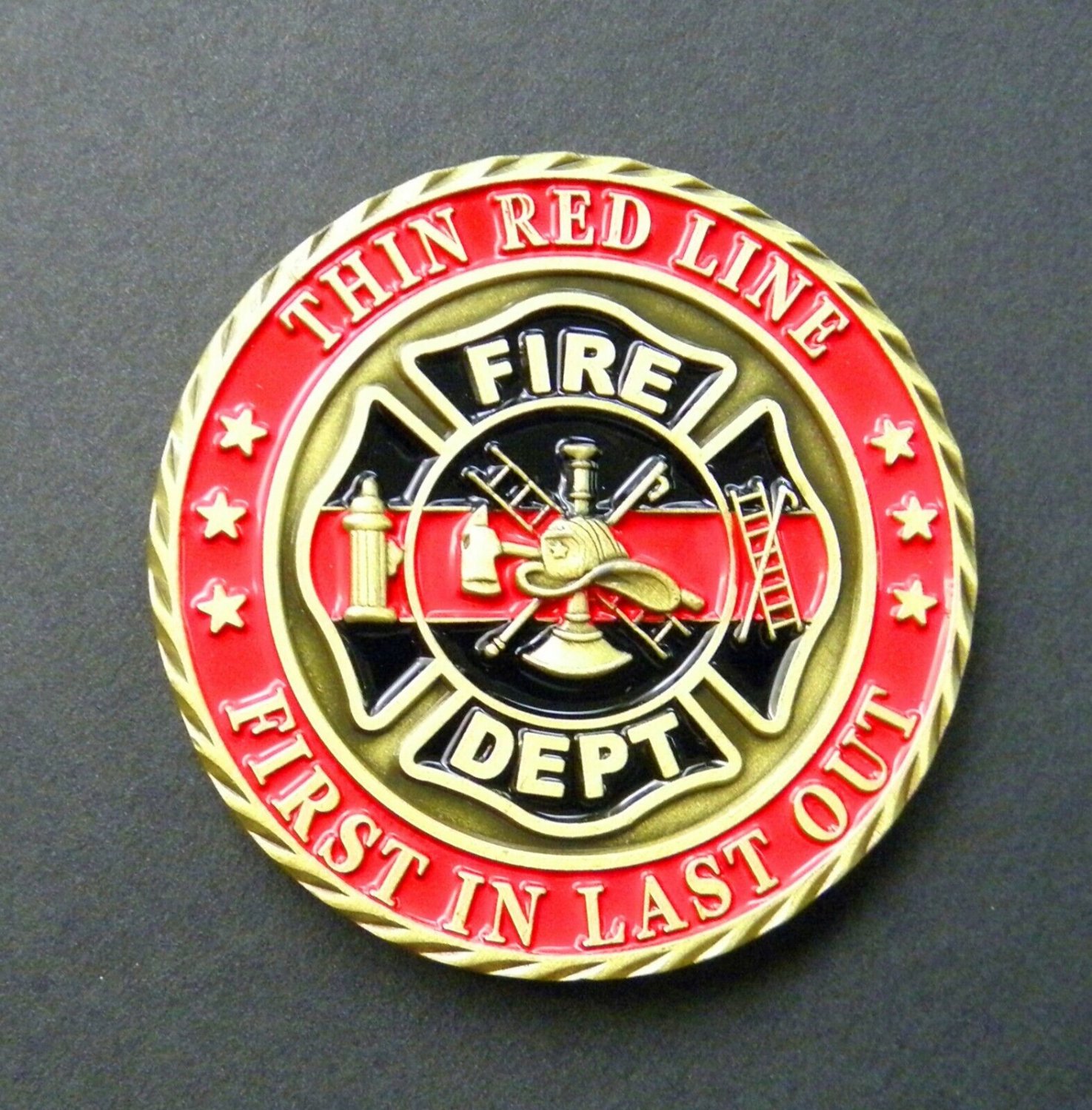 FIRE FIGHTER THIN RED LINE CHALLENGE COIN FIRST IN LAST OUT 1.75 INCHES