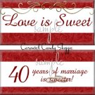 Love is Sweet 40th Anniversary Candy Wrappers Printable DIY