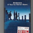 EMBRACE - IF YOU NEVER BEEN - THAI MUSIC CASSETTE 2001