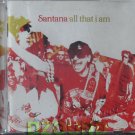 SANTANA - ALL THAT I AM - THAI CD 2005