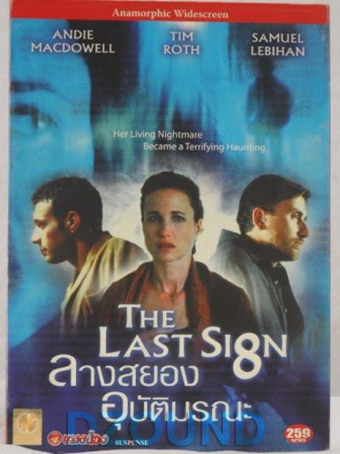 THE LAST SIGN - Andie MacDowell / Samuel Le Bihan / Tim Roth - THAI DVD Zone 0 / All Zone NTSC