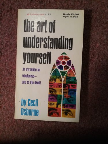 The Art of Understanding Yourself, Cecil Osborne 12th printing, 1974 070716696