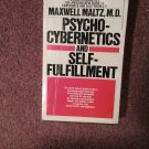 Psycho-Cybernectics and Self Fulfillment, Maltz, 1973 Printing  070716698
