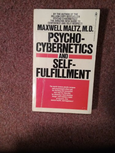Psycho-Cybernectics and Self Fulfillment, Maltz, 1973 Printing  070716698
