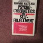 Psycho-Cybernectics and Self Fulfillment, Maltz, 1973 Printing  070716698