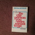Be the Person You Were Meant to Be, Dr Jerry Greenwald  070716701