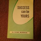 Success Can Be Yours, Clyde Murdock, vintage undated 070716709