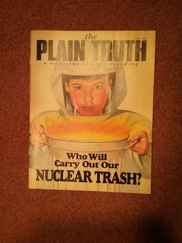Plain Truth Magazine, April 1987 Nuclear Trash  70716806