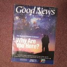The Good News Magazine, May-June 2013 Why Are you Here? 70716856