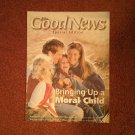 The Good News Magazine, Special Edition Bringing up a Moral Child 70716857