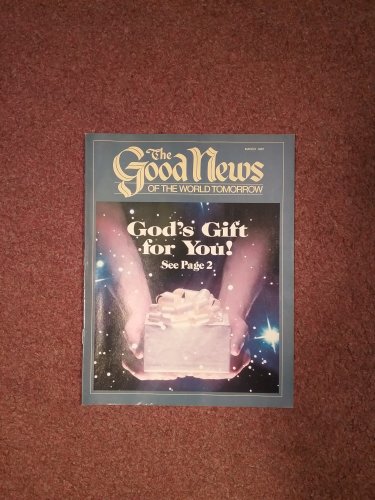 The Good News Magazine, March 1987 God's Gift for You  0716867