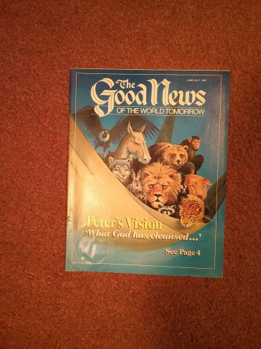 The Good News Magazine, June-July 1987 Peter's Vision  070716881