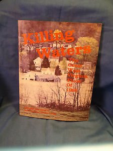 Killing Waters: The Great West Virginia Flood of 1985  (1st Ed) 0707161517
