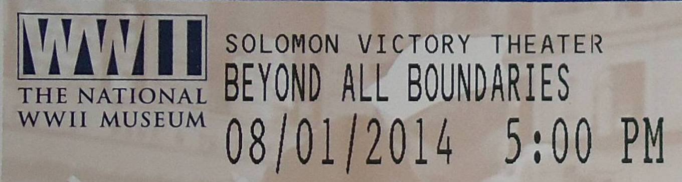 NATIONAL WORLD WAR II MUSEUM BEYOND ALL BOUNDARIES MOVIE TICKET STUB