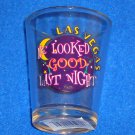 BRAND NEW COOL LAS VEGAS "HE LOOKED GOOD LAST NIGHT" SHOT GLASS NEVADA SIN CITY BRAND NEW COOL LAS VEGAS "HE LOOKED GOOD LAST NIGHT" SHOT GLASS NEVADA SIN CITY