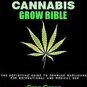 The Cannabis Grow Bible