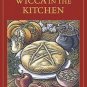 Wicca In The Kitchen Scott Cunningham