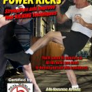 "POWER KICKING for SELF DEFENSE" Easy to Follow Conditioning & Training Video.