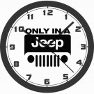 ONLY IN A JEEP BLACK WALL CLOCK-FREE USA SHIP!