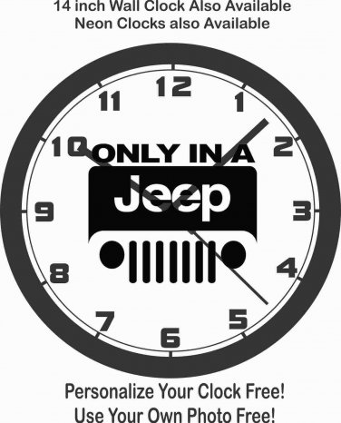 ONLY IN A JEEP BLACK WALL CLOCK-FREE USA SHIP!