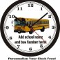 SCHOOL BUS WALL CLOCK-ADD SCHOOL NAME AND BUS# FREE + FREE US SHIP, PICK 1 OF 4