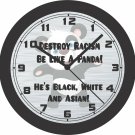 Destroy Racism Be Like A Panda Wall Clock-Free US Ship